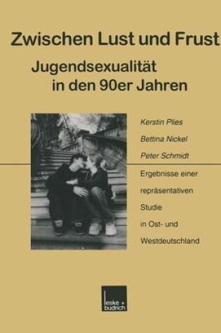 Cover of Zwischen Lust und Frust — Jugendsexualität in den 90er Jahren