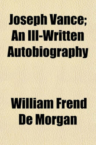 Cover of Joseph Vance; An Ill-Written Autobiography