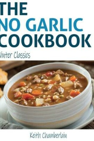 Cover of The No Garlic Cookbook