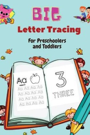 Cover of BIG Letter Tracing for Preschoolers and Toddlers