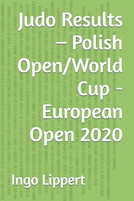 Cover of Judo Results - Polish Open/World Cup - European Open 2020