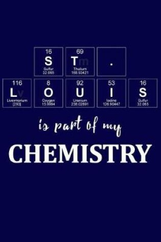 Cover of St. Louis Is Part of My Chemistry