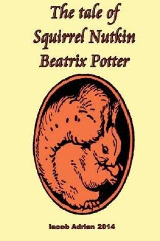 Cover of The tale of Squirrel Nutkin Beatrix Potter