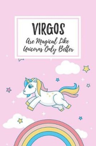 Cover of Virgos Are Magical Like Unicorns Only Better