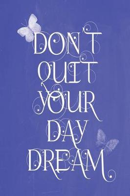 Cover of Pastel Chalkboard Journal - Don't Quit Your Daydream (Blue)