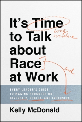 Book cover for It's Time to Talk about Race at Work