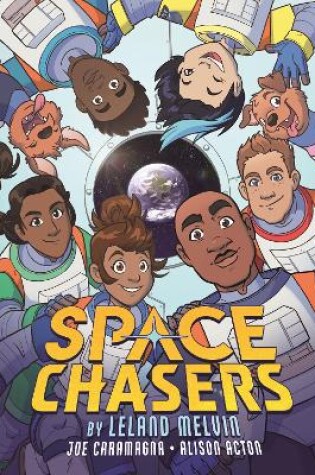 Cover of Space Chasers by Leland Melvin