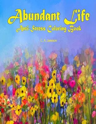 Book cover for Abundant Life Anti-Stress Coloring Book