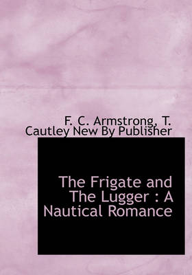 Book cover for The Frigate and the Lugger