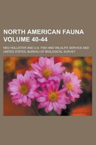 Cover of North American Fauna Volume 40-44