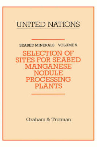 Cover of Selection of Sites for Seabed Manganese Nodule Processing Plants