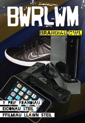 Book cover for Cyfres Bwrlwm: Brandiau Cwl