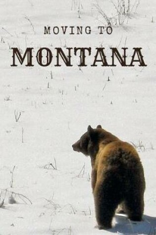 Cover of Moving to Montana