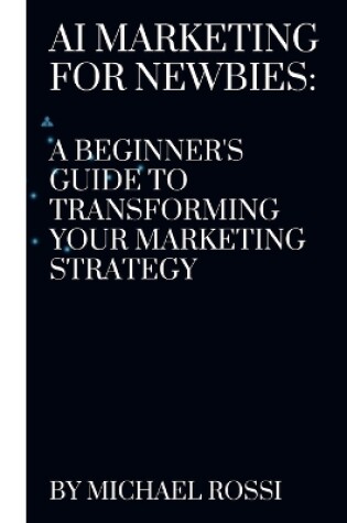 Cover of AI Marketing for Newbies