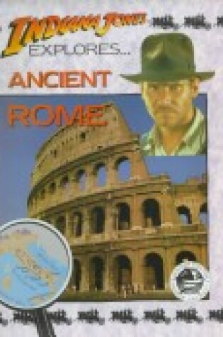 Cover of Indiana Jones Explores Ancient Rome