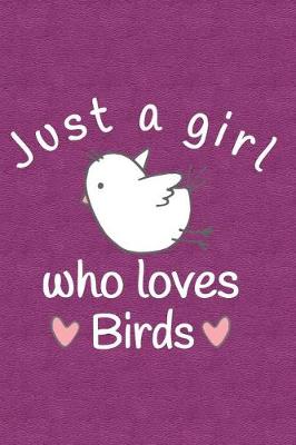 Book cover for Just a Girl Who Loves Birds