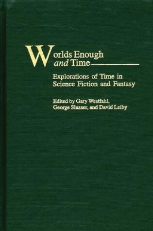 Cover of Worlds Enough and Time