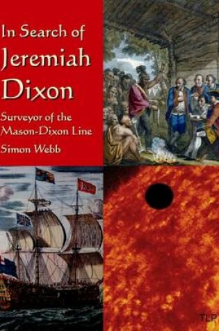 Cover of In Search of Jeremiah Dixon, Surveyor of the Mason-Dixon Line