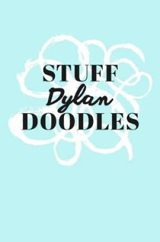 Cover of Stuff Dylan Doodles