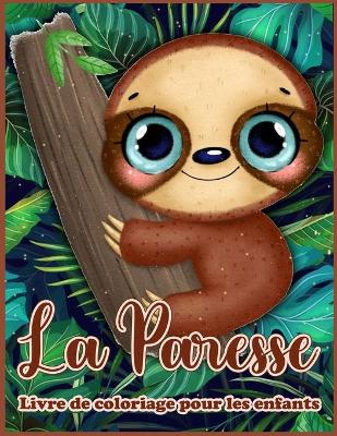 Book cover for La Paresse Livre de Coloriage pour les Enfants