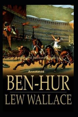 Book cover for Ben-Hur -A Tale of the Christ Classic Annotated Editions (Signet Classics )