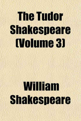 Book cover for The Tudor Shakespeare (Volume 3)