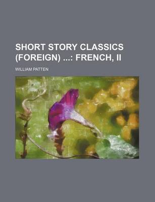 Book cover for Short Story Classics (Foreign); French, II