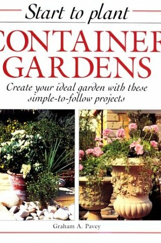 Cover of Start to Plant : Container Gardens