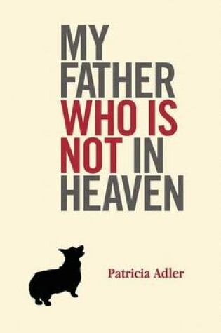 Cover of My Father Who Is Not in Heaven