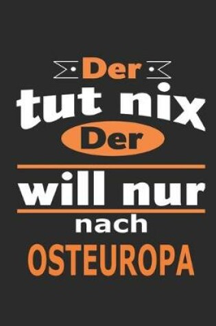 Cover of Der tut nix Der will nur nach Osteuropa