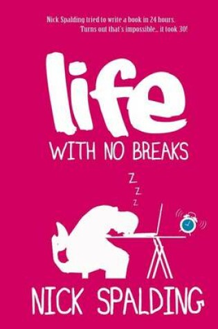 Cover of Life... With No Breaks