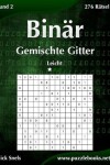 Book cover for Binär Gemischte Gitter - Leicht - Band 2 - 276 Rätsel