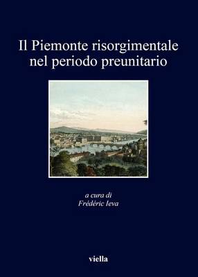 Book cover for Il Piemonte Risorgimentale Nel Periodo Preunitario