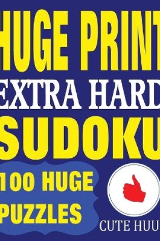 Cover of Huge Print Extra Hard Sudoku