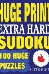 Book cover for Huge Print Extra Hard Sudoku