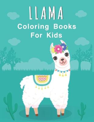 Book cover for Llama Coloring Books For Kids