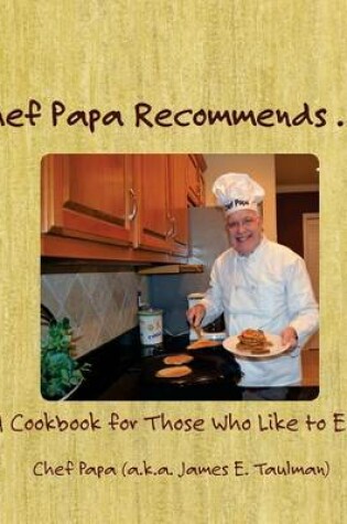 Cover of Chef Papa Recommends . . .