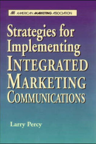 Cover of Stratgeies for Implementing Integrated Marketing Communications