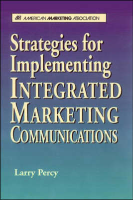 Book cover for Stratgeies for Implementing Integrated Marketing Communications