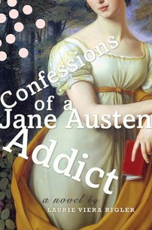 Cover of Confessions of a Jane Austen Addict