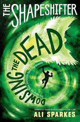Book cover for The Shapeshifter: Dowsing the Dead