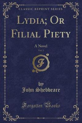 Book cover for Lydia; Or Filial Piety, Vol. 3