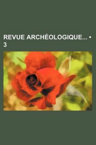 Cover of Revue Archeologique (3 )