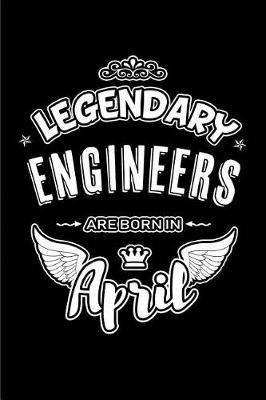 Book cover for Legendary Engineers Are Born in April