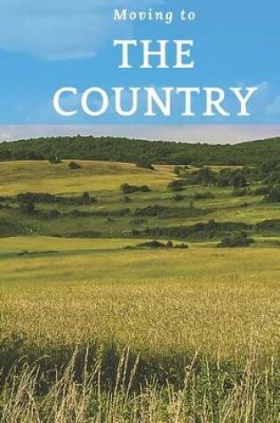 Cover of Moving to the Country