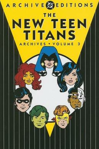 Cover of New Teen Titans Archives HC Vol 03