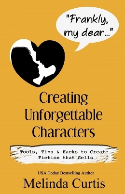 Book cover for Frankly, my dear...Creating Unforgettable Characters