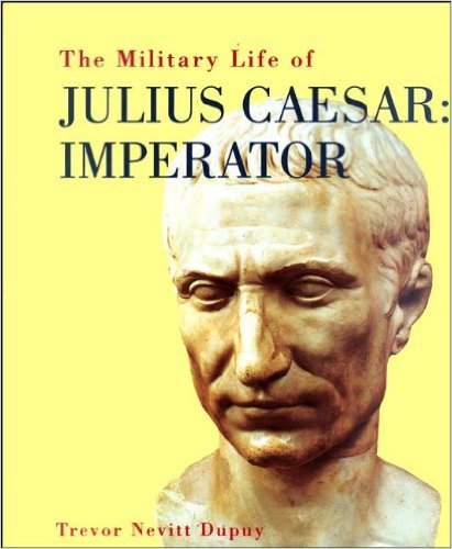 Book cover for The Military Life of Julius Caesar, Imperator