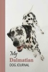 Book cover for My Dalmatian Dog Journal