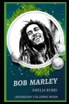 Book cover for Bob Marley Legendary Coloring Book